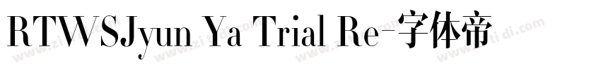 RTWSJyun Ya Trial Re字体转换